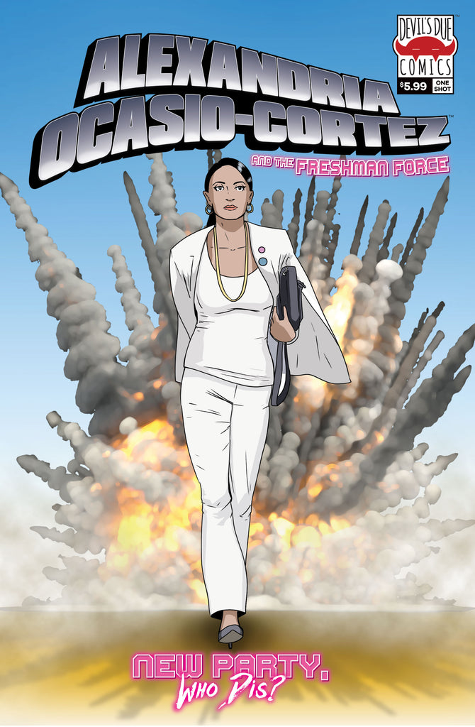 Alexandria Ocasio-Cortez and the Freshman Force: 2nd Printing