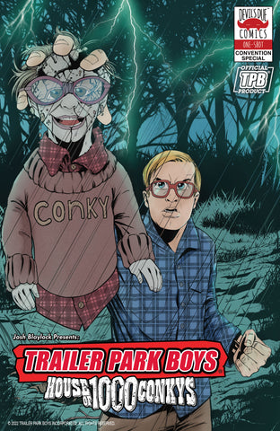 Trailer Park Boys: House of 1000 Conkys 2022 Convention Variant
